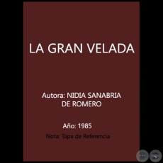 LA GRAN VELADA - Autora: NIDIA SANABRIA DE ROMERO - Ao: 1985